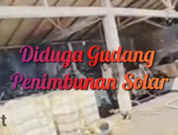 Gudang Diduga Menimbun Solar Subsidi Digerebek “Jika Benar Ada Mafia BBM, Tindak Tanpa Ampun!”